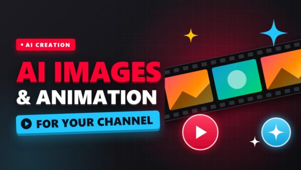 Creating Images and Animation with AI for a YouTube Channel