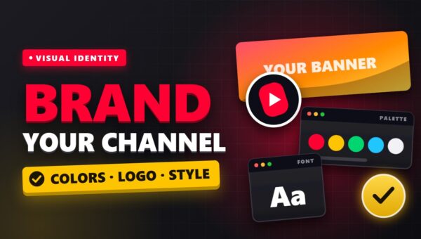 Branding Your YouTube Channel: Colors, Logo, and Visual Identity