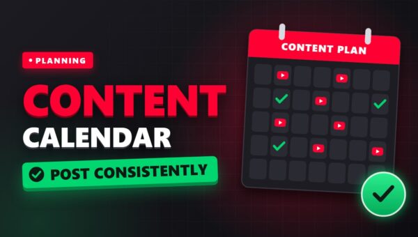 Building a Content Calendar for Your YouTube Channel